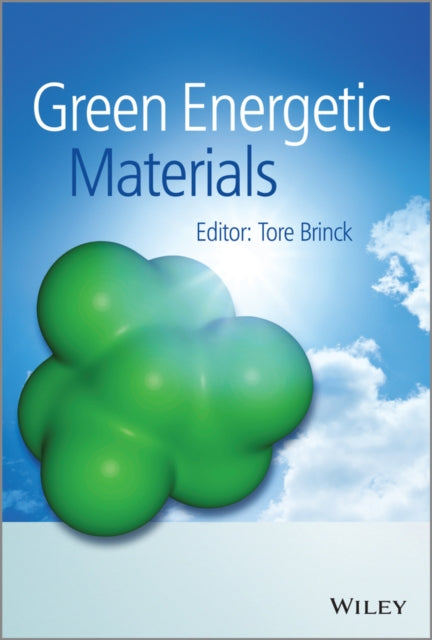 Book cover of: Green Energetic Materials. By: Tore Brinck