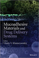 Book cover of: Mucoadhesive Materials and Drug Delivery Systems. By: Vitaliy V. Khutoryanskiy