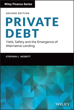 Private Debt, Yield, Safety and the Emergence of Alternative Lending
