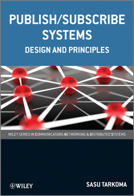 Book cover of: Publish / Subscribe Systems. By: Sasu Tarkoma