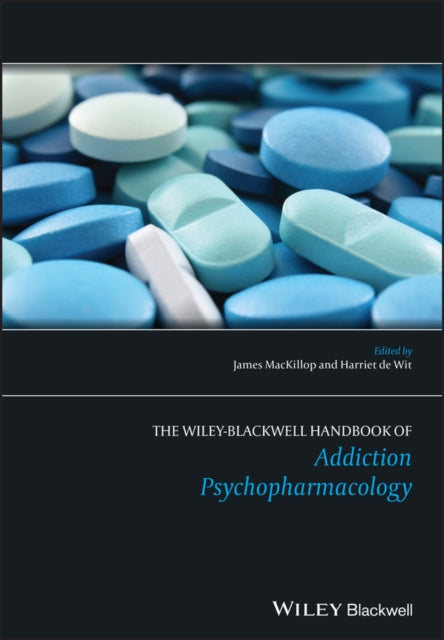Book cover of: Wiley-Blackwell Handbook of Addiction Psychopharmacology