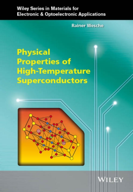 Book cover of: Physical Properties of High-Temperature Superconductors. By: Rainer Wesche