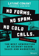 Book cover of: No Forms. No Spam. No Cold Calls.. By: Latané Conant