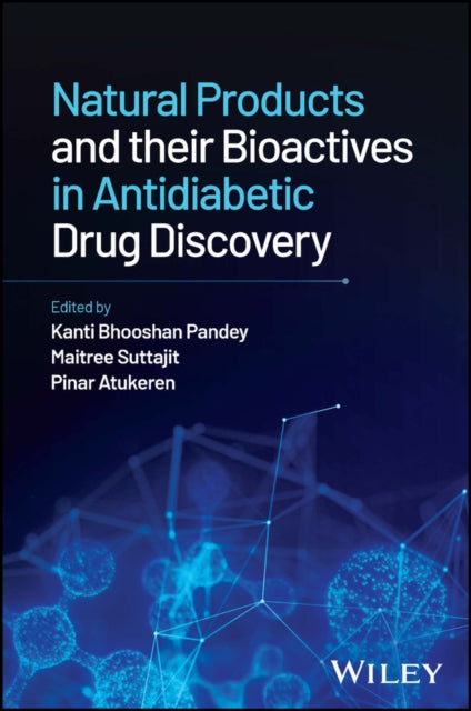 Book cover of: Natural Products and their Bioactives in Antidiabetic Drug Discovery. By: Maitree Suttajit