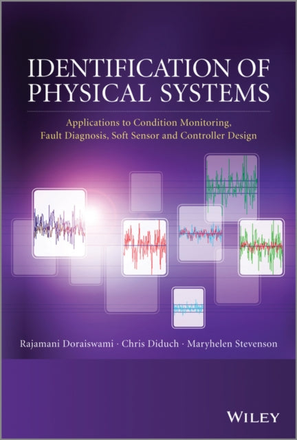 Book cover of: Identification of Physical Systems. By: Rajamani Doraiswami