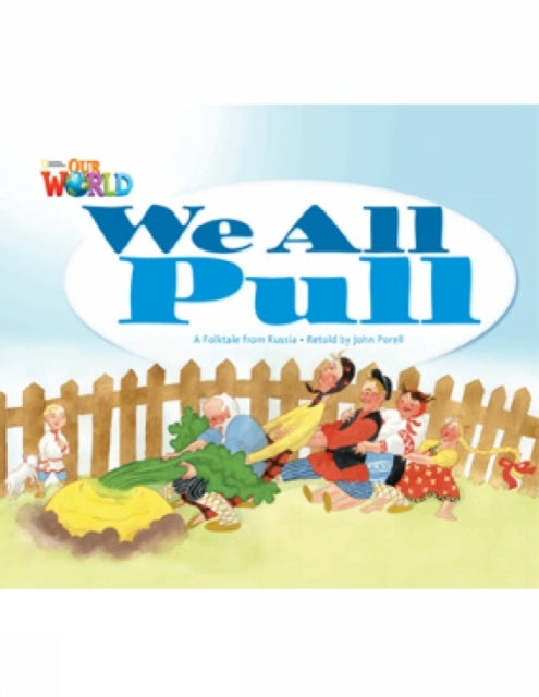 Book cover of: Our World Readers: We All Pull. By: John Porell