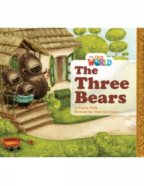 Book cover of: Our World Readers: The Three Bears. By: Heinle