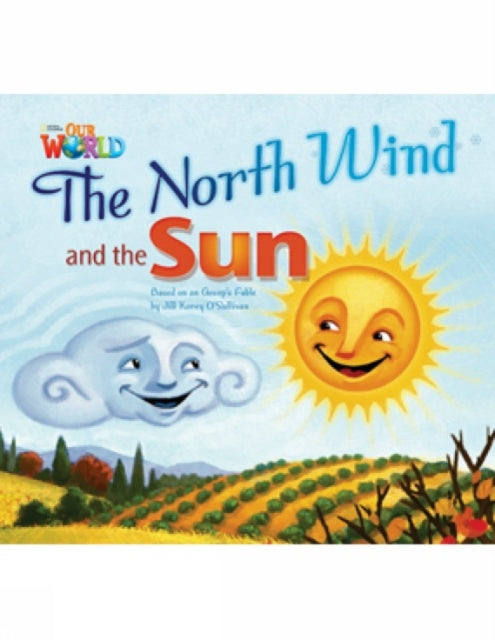 Book cover of: Our World Readers: The North Wind and the Sun. By: Heinle Publishers Inc Staff