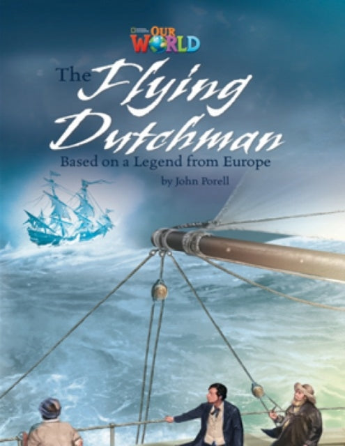 Book cover of: Our World Readers: The Flying Dutchman. By: John Porell
