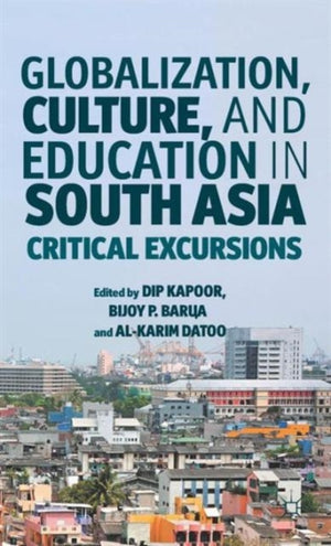Globalization, Culture, and Education in South Asia