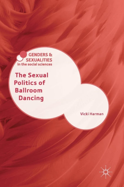 Book cover of: Sexual Politics of Ballroom Dancing. By: Vicki Harman