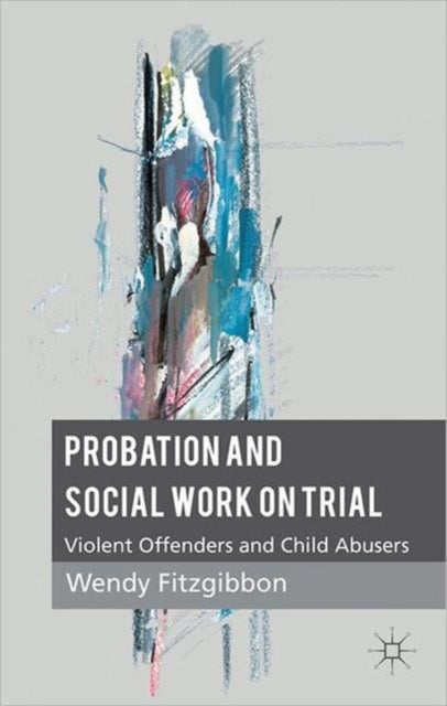 Book cover of: Probation and Social Work on Trial. By: W. Fitzgibbon