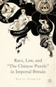 Book cover of: Race, Law, and "The Chinese Puzzle" in Imperial Britain. By: S. Auerbach