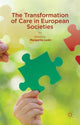 Book cover of: Transformation of Care in European Societies. By: Margarita León