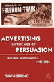 Book cover of: Advertising in the Age of Persuasion. By: Dawn Spring