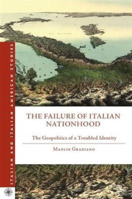 Book cover of: Failure of Italian Nationhood. By: M. Graziano