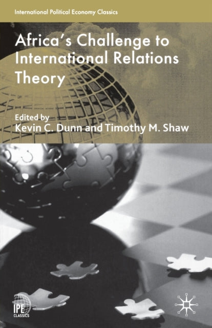Book cover of: Africa's Challenge to International Relations Theory. By: K. Dunn