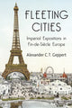 Book cover of: Fleeting Cities. By: Alexander C. T. Geppert