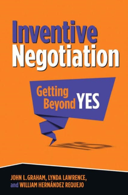 Book cover of: Inventive Negotiation. By: John L. Graham