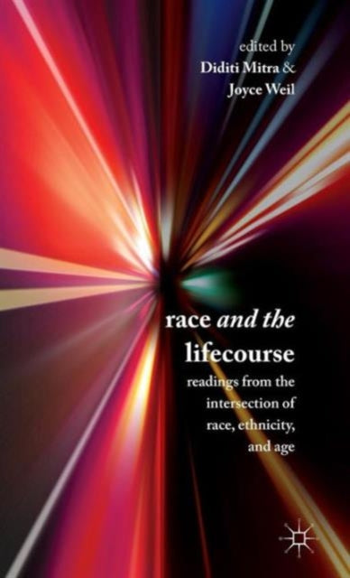 Book cover of: Race and the Lifecourse. By: Diditi Mitra