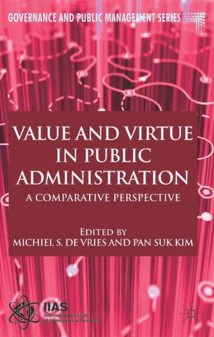 Value and Virtue in Public Administration