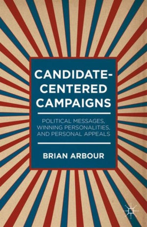 Candidate-Centered Campaigns