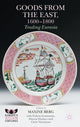 Book cover of: Goods from the East, 1600-1800. By: Maxine Berg