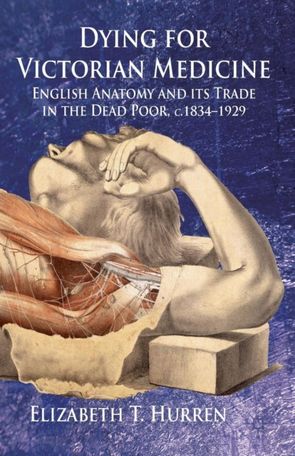 Book cover of: Dying for Victorian Medicine. By: E. Hurren