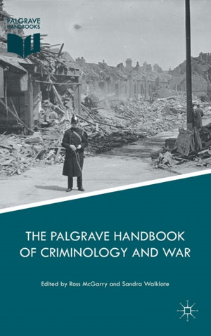 Palgrave Handbook of Criminology and War