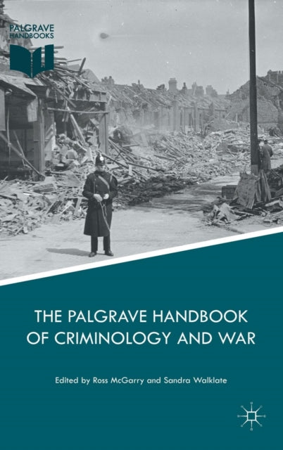 Book cover of: Palgrave Handbook of Criminology and War. By: Ross McGarry