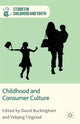 Book cover of: Childhood and Consumer Culture. By: David Buckingham