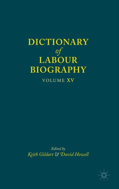 Book cover of: Dictionary of Labour Biography. By: Keith Gildart