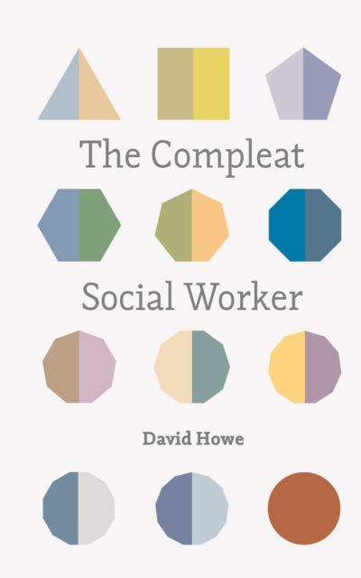 Book cover of: Compleat Social Worker. By: David Howe