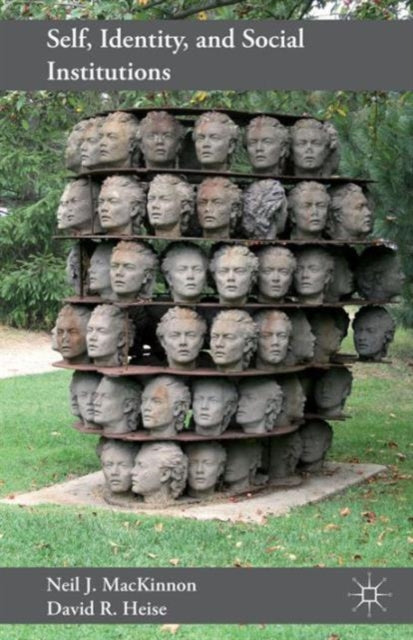 Book cover of: Self, Identity, and Social Institutions. By: Neil J. MacKinnon