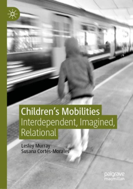 Book cover of: Children's Mobilities. By: Lesley Murray