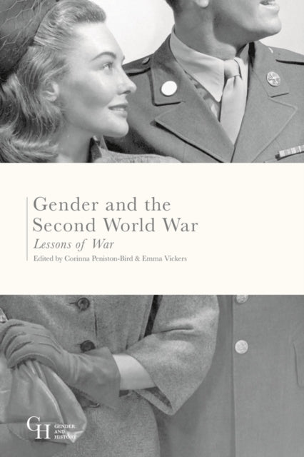 Book cover of: Gender and the Second World War. By: Corinna Peniston-Bird