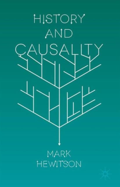 Book cover of: History and Causality. By: M. Hewitson