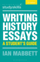 Book cover of: Writing History Essays. By: I.W. Mabbett