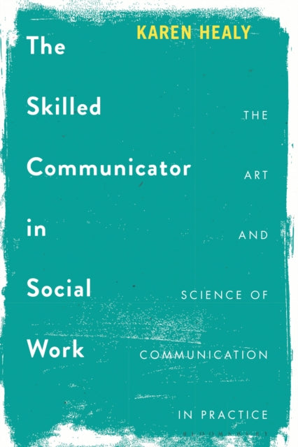 The Skilled Communicator in Social Work