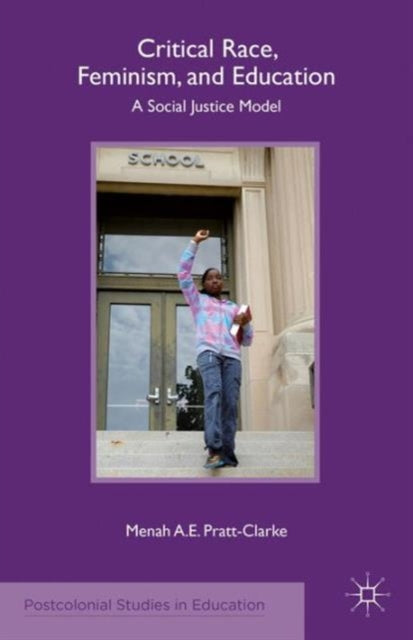 Book cover of: Critical Race, Feminism, and Education. By: Menah A. E. Pratt-Clarke
