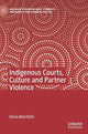 Book cover of: Indigenous Courts, Culture and Partner Violence. By: Elena Marchetti
