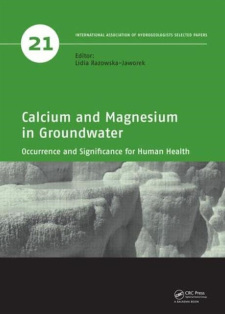 Book cover of: Calcium and Magnesium in Groundwater. By: Lidia Razowska-Jaworek