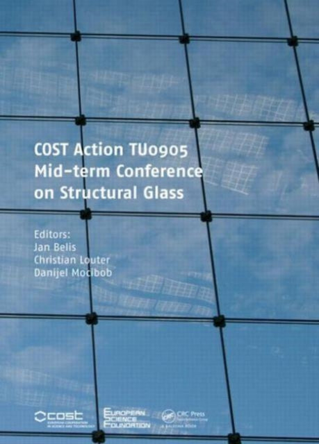 Book cover of: COST Action TU0905 Mid-term Conference on Structural Glass. By: Jan Belis