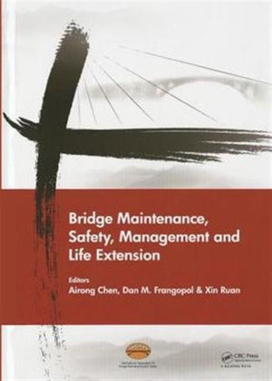 Bridge Maintenance, Safety, Management and Life Extension
