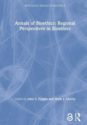Annals of Bioethics: Regional Perspectives in Bioethics