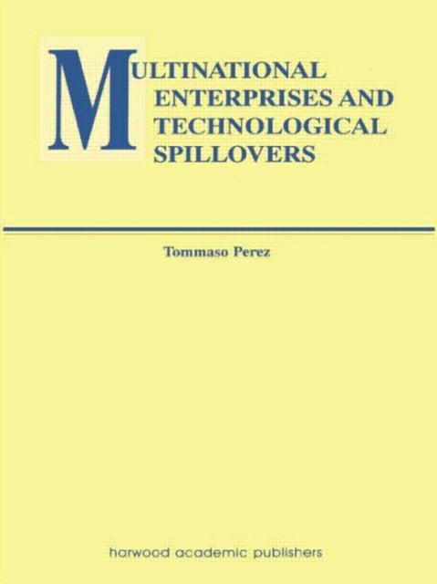 Book cover of: Multinational Enterprises and Technological Spillovers. By: Tommaso Perez