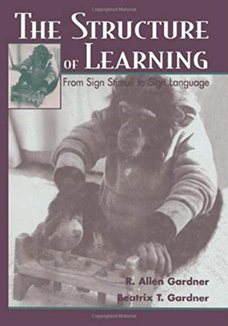 Book cover of: Structure of Learning. By: R. Allen Gardner