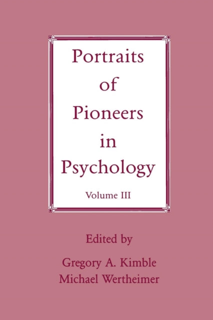 Book cover of: Portraits of Pioneers in Psychology. By: Gregory A. Kimble