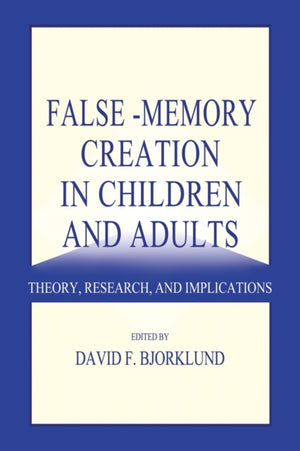 False-memory Creation in Children and Adults