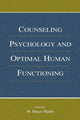 Book cover of: Counseling Psychology and Optimal Human Functioning. By: W. Bruce Walsh